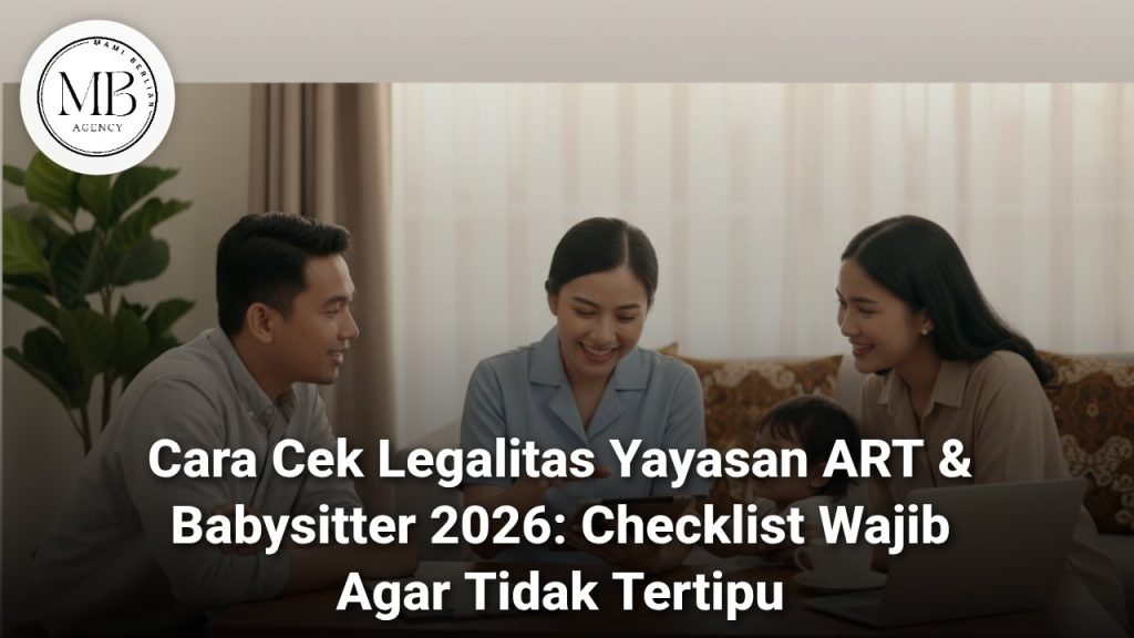 Cara Cek Legalitas Yayasan ART dan Babysitter Terpercaya Mami Berlian