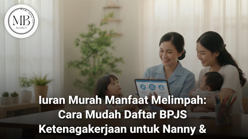 Pendaftaran BPJS Ketenagakerjaan untuk Nanny & ART Mami Berlian