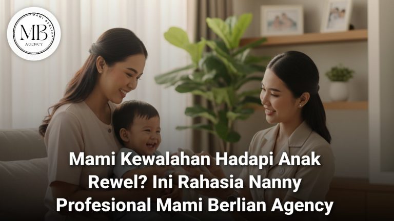 Nanny Profesional Mami Berlian Agency sedang menemani anak bermain