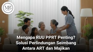 Pentingnya RUU PPRT untuk perlindungan ART dan Majikan bersama Mami Berlian