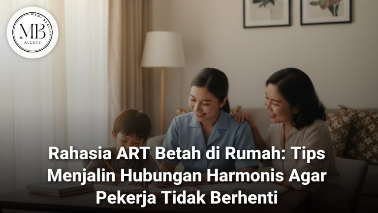 Tips membuat ART betah di rumah melalui layanan Mami Berlian