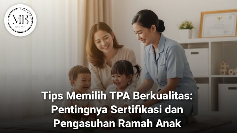 Tips Memilih TPA Berkualitas dan Pengasuh Ramah Anak Mami Berlian