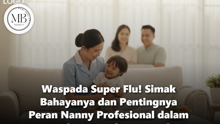 Nanny profesional sedang menjaga kesehatan anak untuk mencegah virus super flu