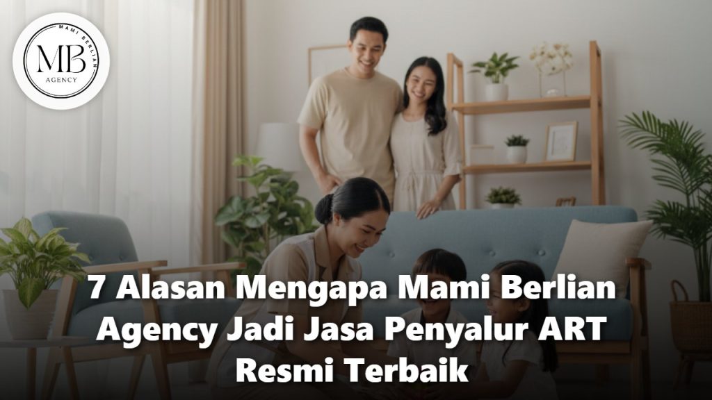 Mami Berlian Agency Jasa Penyalur ART Resmi dan Terpercaya