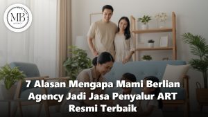 Mami Berlian Agency Jasa Penyalur ART Resmi dan Terpercaya