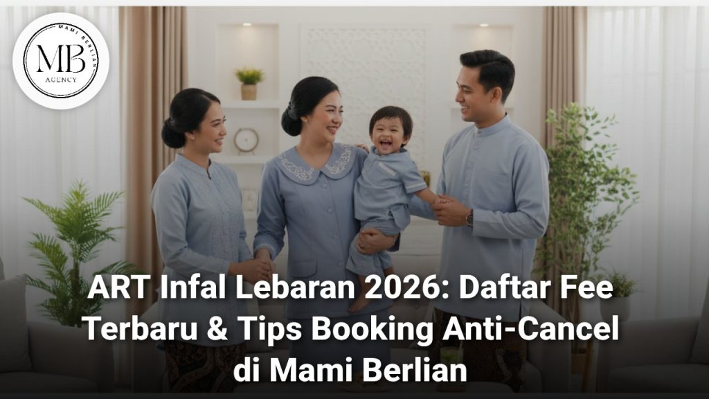 Jasa ART Infal Lebaran 2026 Mami Berlian Agency Profesional