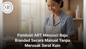 ART Mami Berlian Mencuci Baju Branded Manual dengan teknik benar