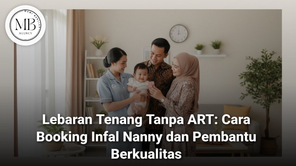 Jasa Infal Nanny Lebaran Terpercaya Mami Berlian