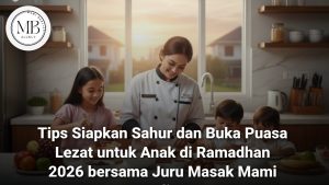 Juru masak profesional Mami Berlian menyiapkan menu sahur dan buka puasa anak Ramadhan 2026