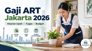 Gaji ART Jakarta 2026 kisaran upah tugas dan budget majikan